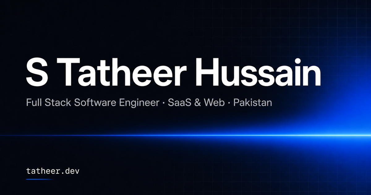 Tatheer Api S Tatheer Hussain | Full Stack & SaaS Developer Pakistan · Software ...